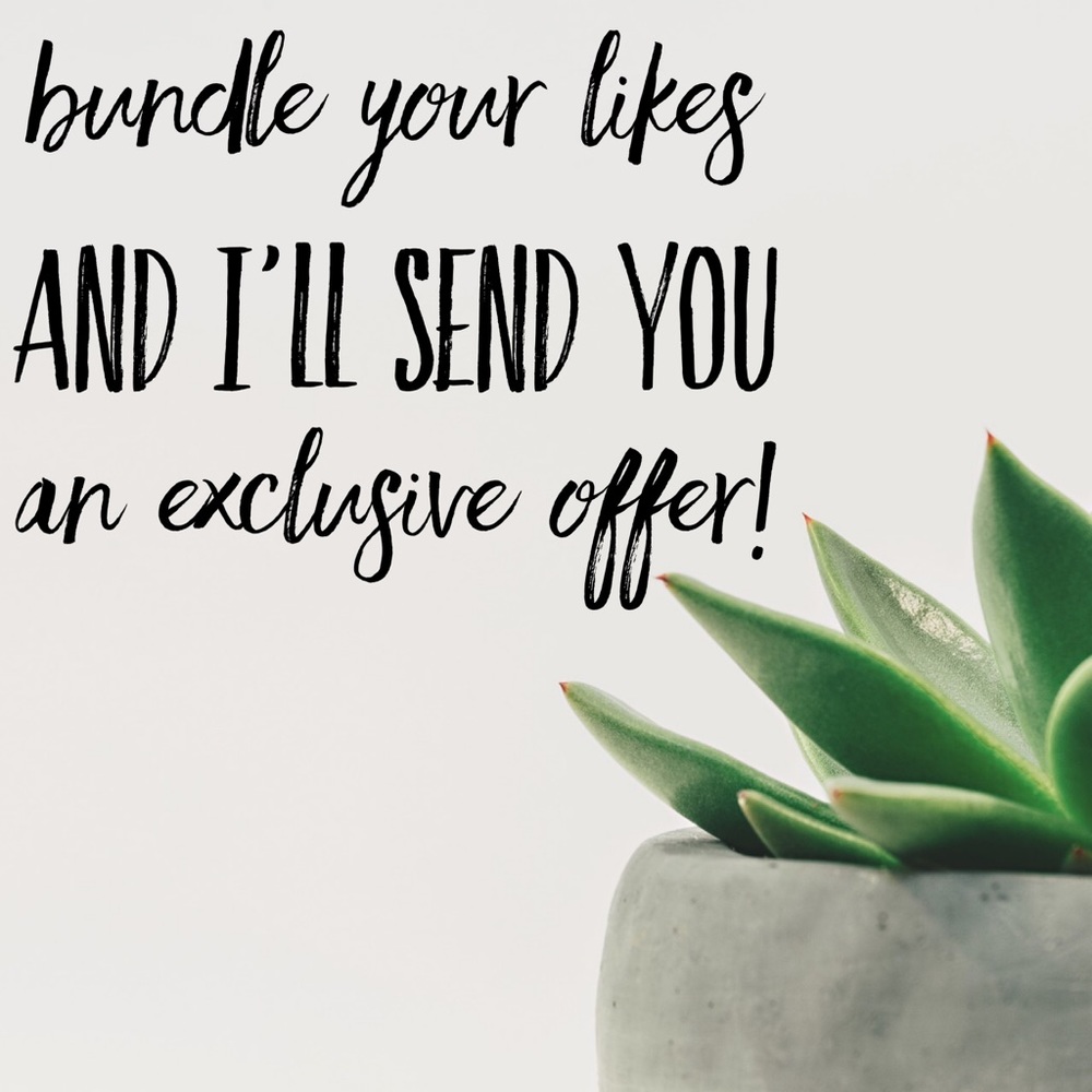 Bundle your likes to receive an exclusive offer!